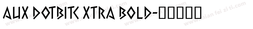 AuX DotBitC Xtra Bold字体转换